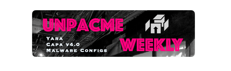 UnpacMe Weekly: Malware Configs, Yara Updates, & capa v4.0